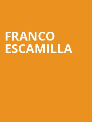Franco Escamilla, Majestic Theatre, San Antonio