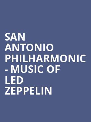 San Antonio Philharmonic - Music of Led Zeppelin Poster