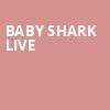 Baby Shark Live, Majestic Theatre, San Antonio