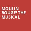 Moulin Rouge The Musical, Majestic Theatre, San Antonio