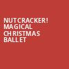 Nutcracker Magical Christmas Ballet, Majestic Theatre, San Antonio