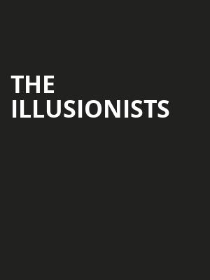 The Illusionists, HEB Performance Hall At Tobin Center for the Performing Arts, San Antonio