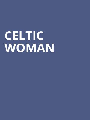 Celtic Woman, Majestic Theatre, San Antonio