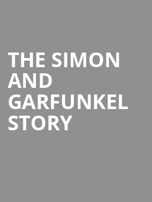 The Simon and Garfunkel Story, Charline McCombs Empire Theatre, San Antonio