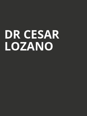 Dr Cesar Lozano Poster