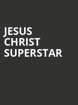 Jesus Christ Superstar, HEB Performance Hall At Tobin Center for the Performing Arts, San Antonio