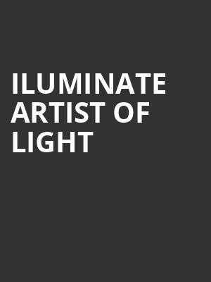 iLuminate Artist of Light, Charline McCombs Empire Theatre, San Antonio