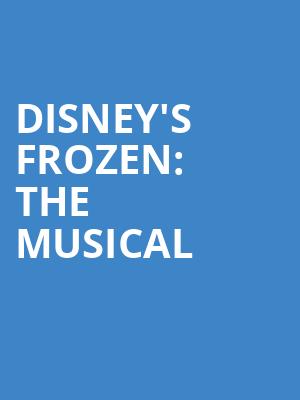 Disneys Frozen The Musical, Majestic Theatre, San Antonio