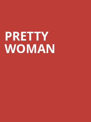 Pretty Woman, Majestic Theatre, San Antonio