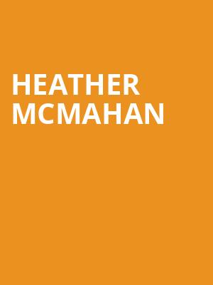 Heather McMahan, Charline McCombs Empire Theatre, San Antonio