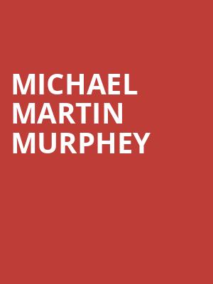 Michael Martin Murphey, Charline McCombs Empire Theatre, San Antonio