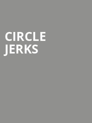 Circle Jerks, Paper Tiger, San Antonio