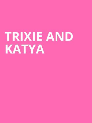 Trixie and Katya, Majestic Theatre, San Antonio