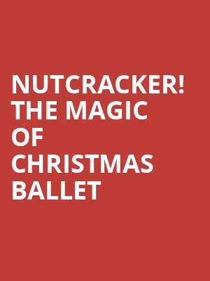 Nutcracker The Magic of Christmas Ballet, Majestic Theatre, San Antonio