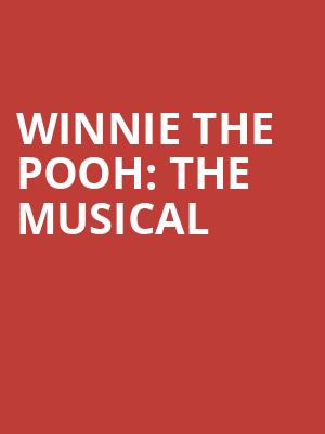 Winnie the Pooh The Musical, HEB Performance Hall At Tobin Center for the Performing Arts, San Antonio