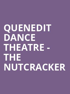 Quenedit Dance Theatre The Nutcracker, Lila Cockrell Theatre, San Antonio