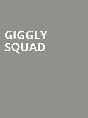 Giggly Squad, HEB Performance Hall At Tobin Center for the Performing Arts, San Antonio