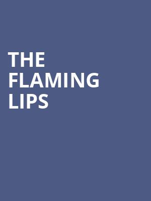 The Flaming Lips, The Aztec Theatre, San Antonio