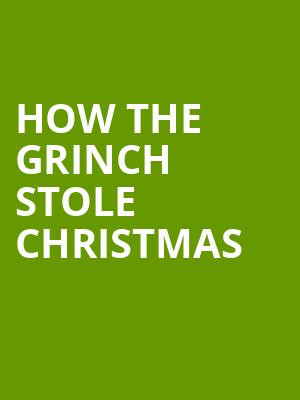 How The Grinch Stole Christmas, Majestic Theatre, San Antonio