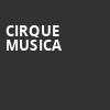 Cirque Musica, HEB Performance Hall At Tobin Center for the Performing Arts, San Antonio