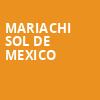 Mariachi Sol De Mexico, HEB Performance Hall At Tobin Center for the Performing Arts, San Antonio