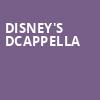 Disneys DCappella, HEB Performance Hall At Tobin Center for the Performing Arts, San Antonio