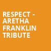 Respect Aretha Franklin Tribute, Majestic Theatre, San Antonio