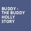 Buddy The Buddy Holly Story, Charline McCombs Empire Theatre, San Antonio