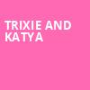 Trixie and Katya, Majestic Theatre, San Antonio