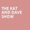 The Kat and Dave Show, HEB Performance Hall At Tobin Center for the Performing Arts, San Antonio