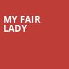 My Fair Lady, HEB Performance Hall At Tobin Center for the Performing Arts, San Antonio
